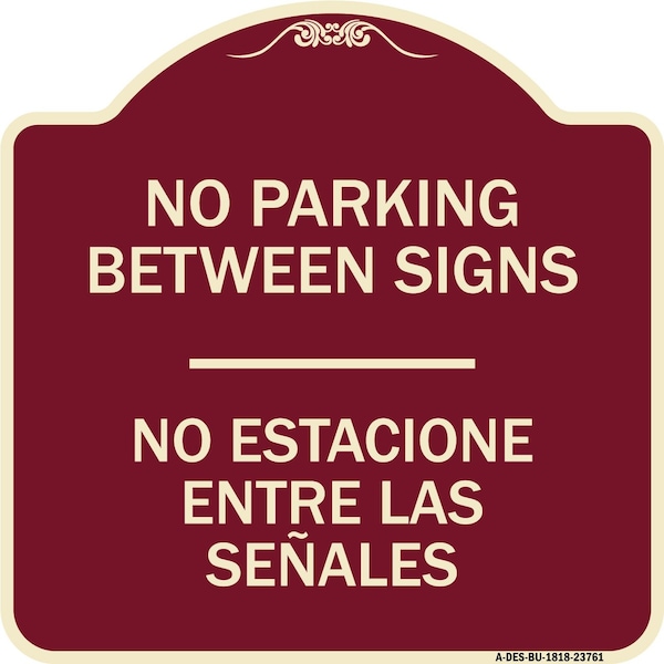 Signmission No Parking Between Signs No Estacione Entre Las Senales Heavy-Gauge Alum, 18" x 18", BU-1818-23761 A-DES-BU-1818-23761 - main